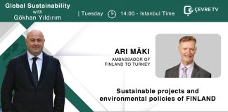 Finland’s sustainable projects and environmental policies / Finland Amb. to Turkey H.E. Ari Maki